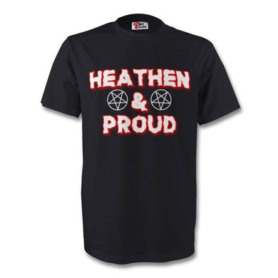 Heathen & Proud black T Shirt